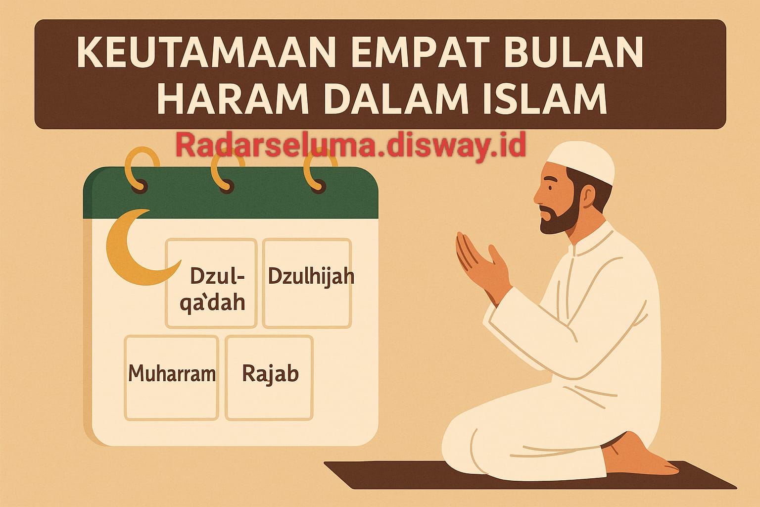 Mengenal Empat Bulan Haram dalam Islam