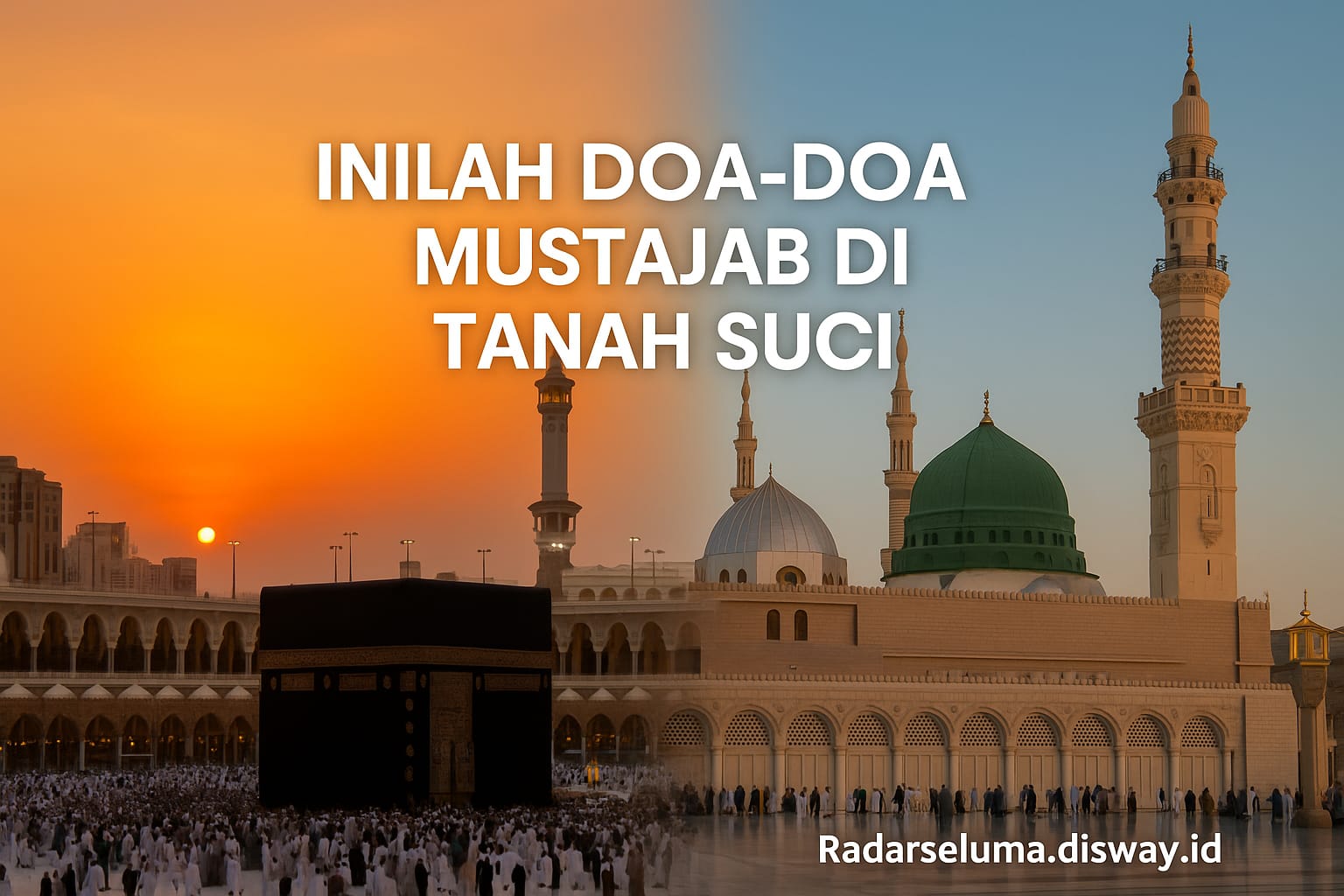 Inilah Doa-Doa Mustajab di Tanah Suci