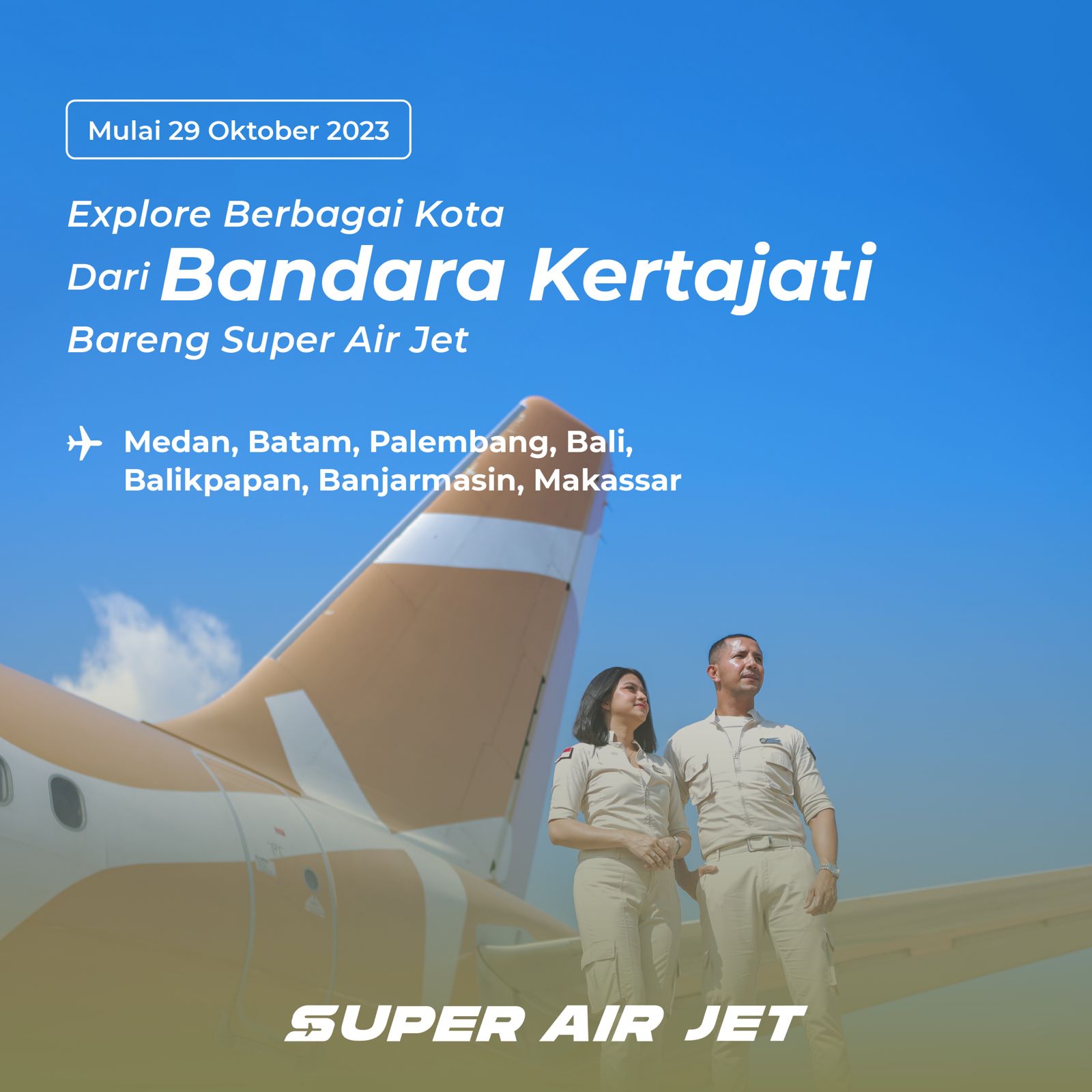      SUPER AIR JET Terbang Melalui Kertajati Majalengka, Hubungkan Lebih dari 50 Destinasi SUPER Favorit