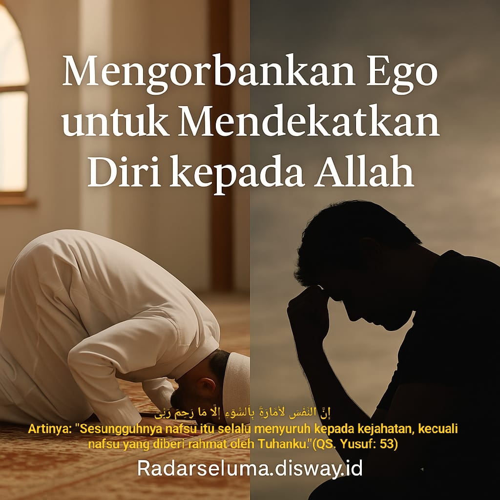 Mengorbankan Ego untuk Mendekatkan Diri kepada Allah