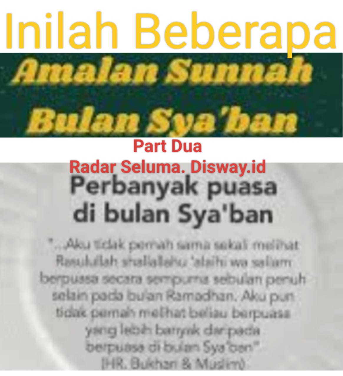 Inilah Beberapa Amalan Sunnah Yang Diajarkan Rasulullah SAW Di Bulan Syaban Part Dua