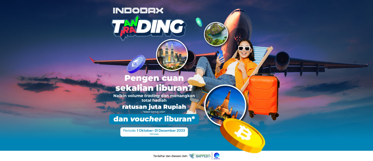   Trading di Indodax Bisa Dapat Voucher Liburan, Ada Juga Uang 10 Juta. Ikuti Kompetisi Tanding Trading INDODA