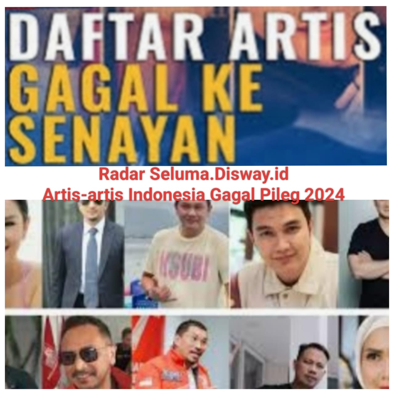 Inilah Artis Indonesia Gagal Lolos Ke Senayan. Part Dua