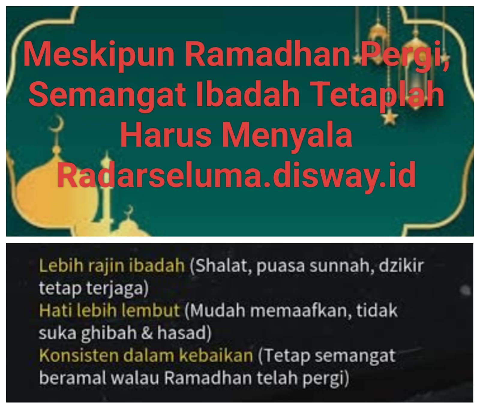 Meskipun Ramadhan Pergi, Semangat Ibadah Tetaplah Harus Menyala