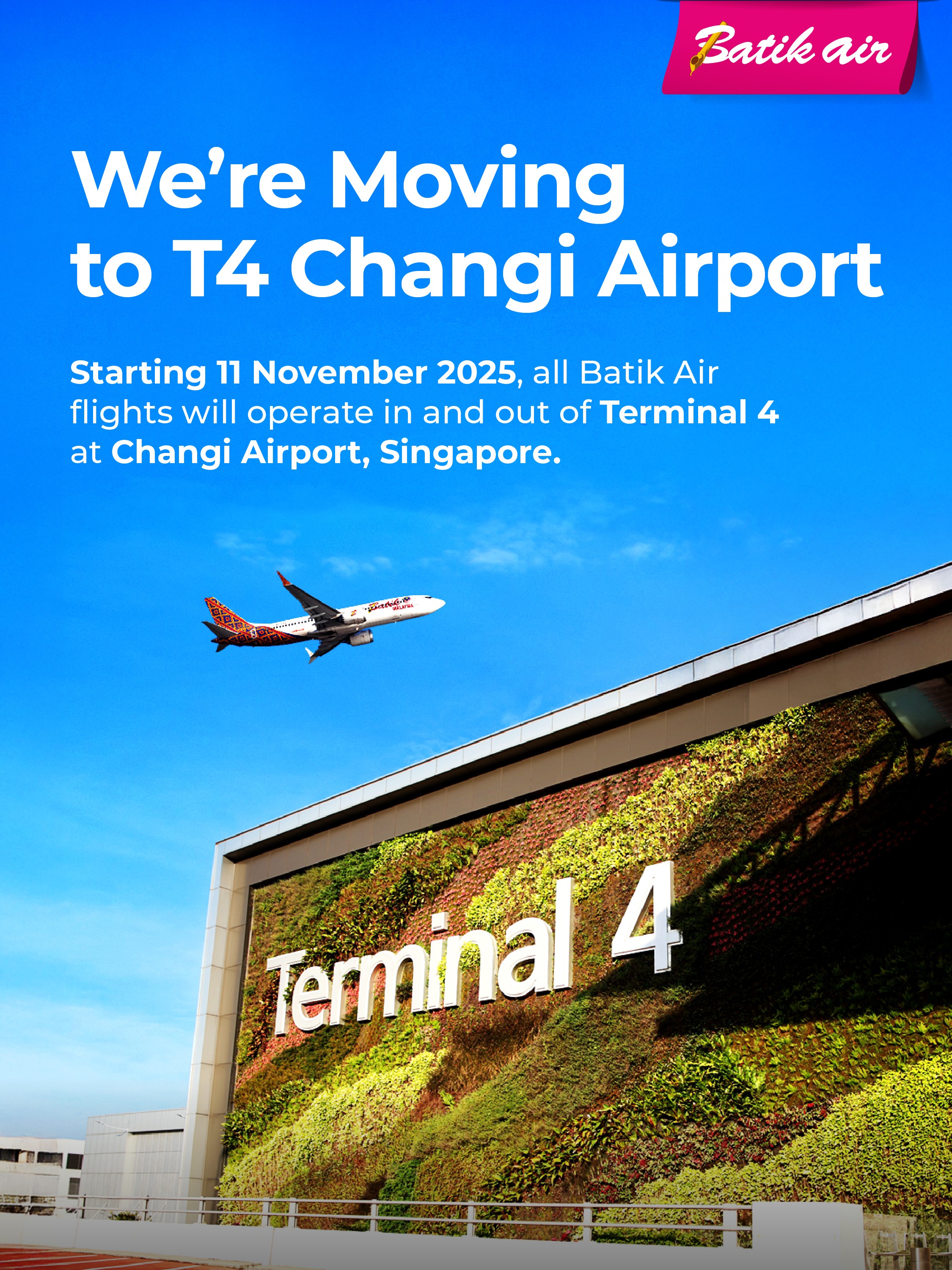 11 November 2025, Operasional Batik Air Berpindah ke Terminal 4 Bandara Changi Singapura 