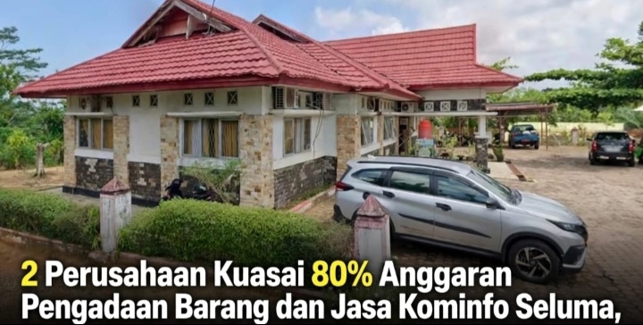 Dua Perusahaan Kuasai 80,1 Persen Anggaran Pengadaan Diskominfo Seluma 