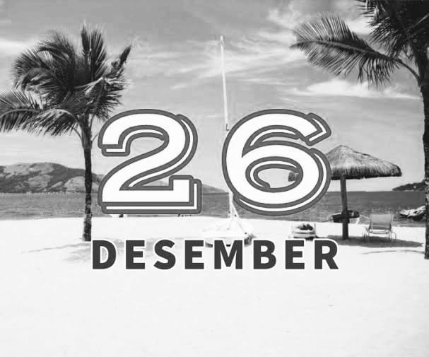 19 Tahun Lalu, Tepatnya 26 Desember Kejadian Memakan Korban  Pernah Terjadi! Ada Apa Pada Tanggal 26 Desember?