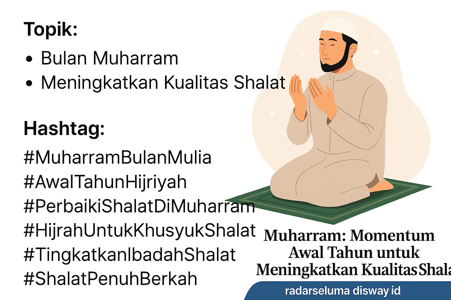 Muharram: Momentum Awal Tahun untuk Meningkatkan Kualitas Shalat