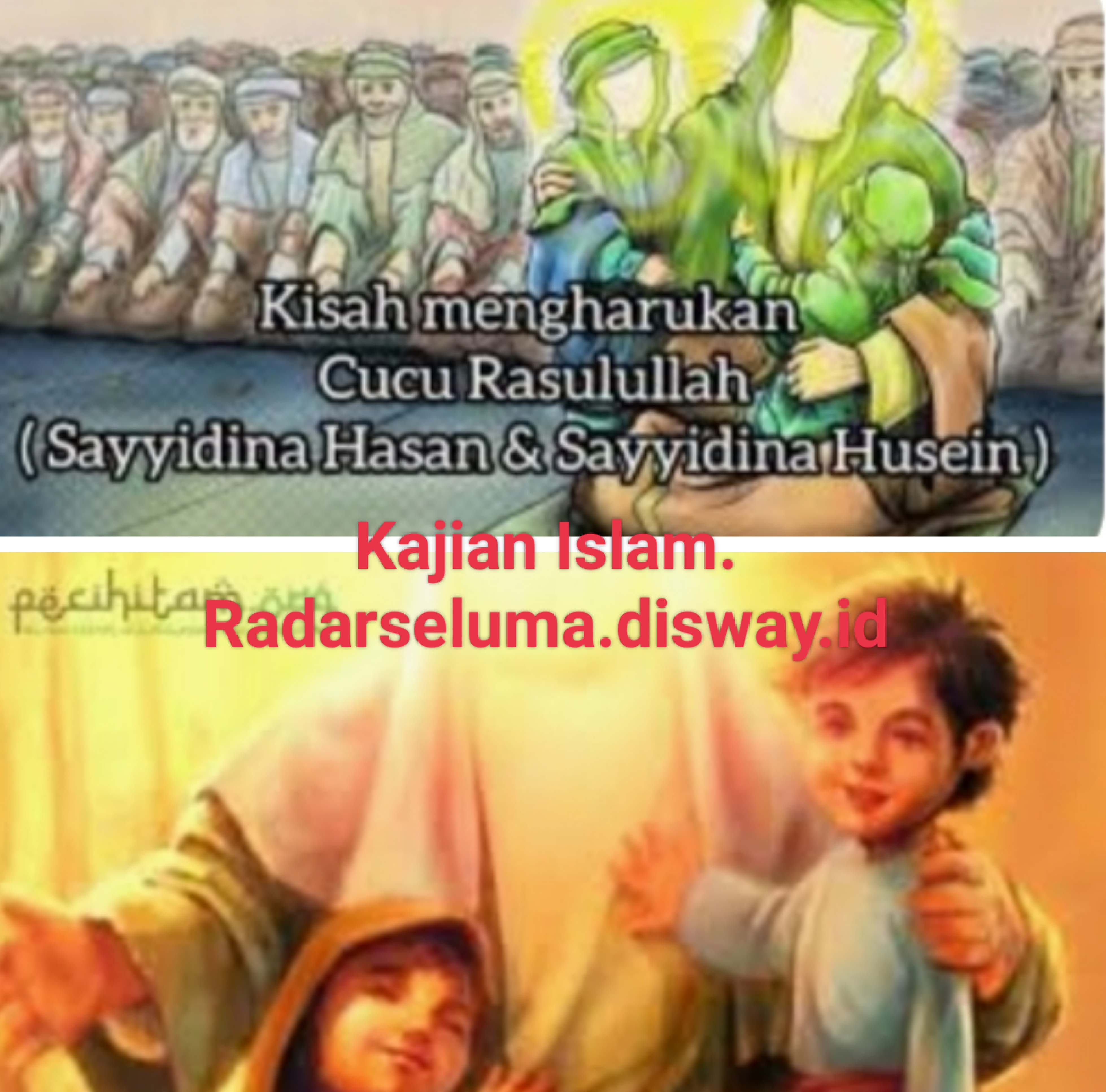  Kisah Nama Hasan & Husain, Cucu Kesayangan Rasulullah