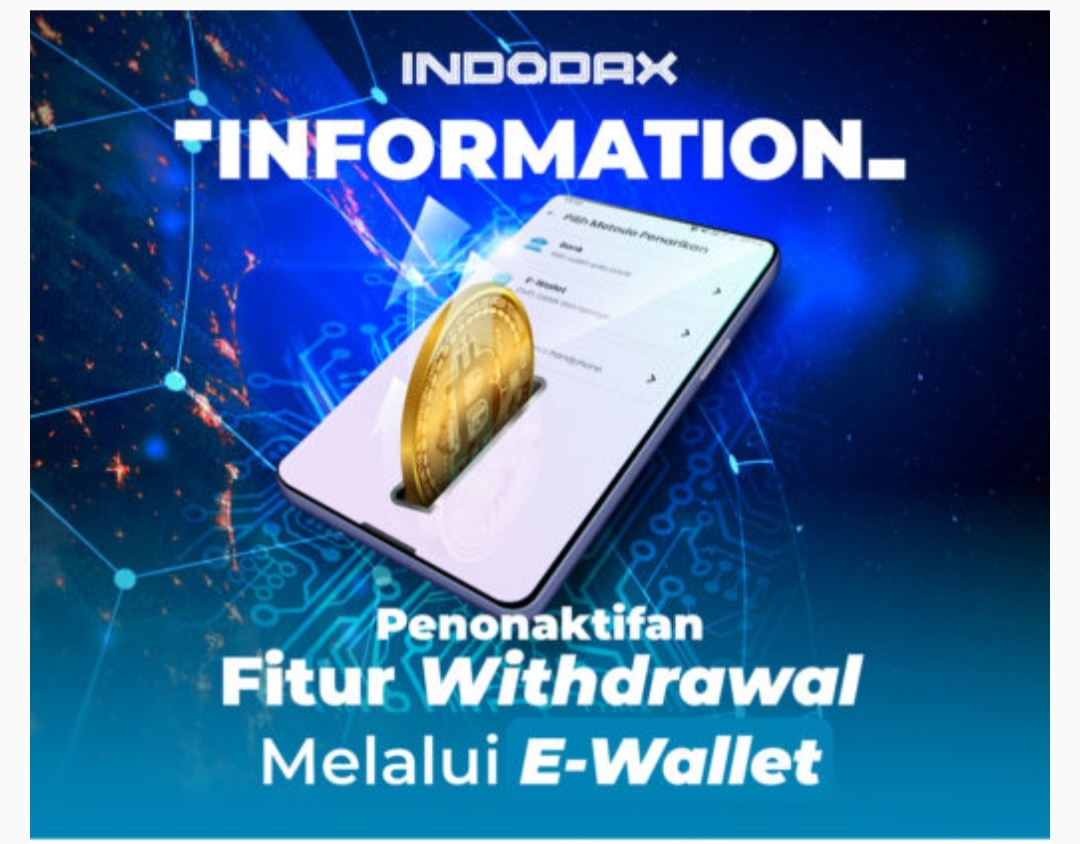 Penonaktifan Fitur Withdrawal Melalui E-Wallet IDR di INDODAX, Pakai Dana dan Ovo Tak Bisa Lagi