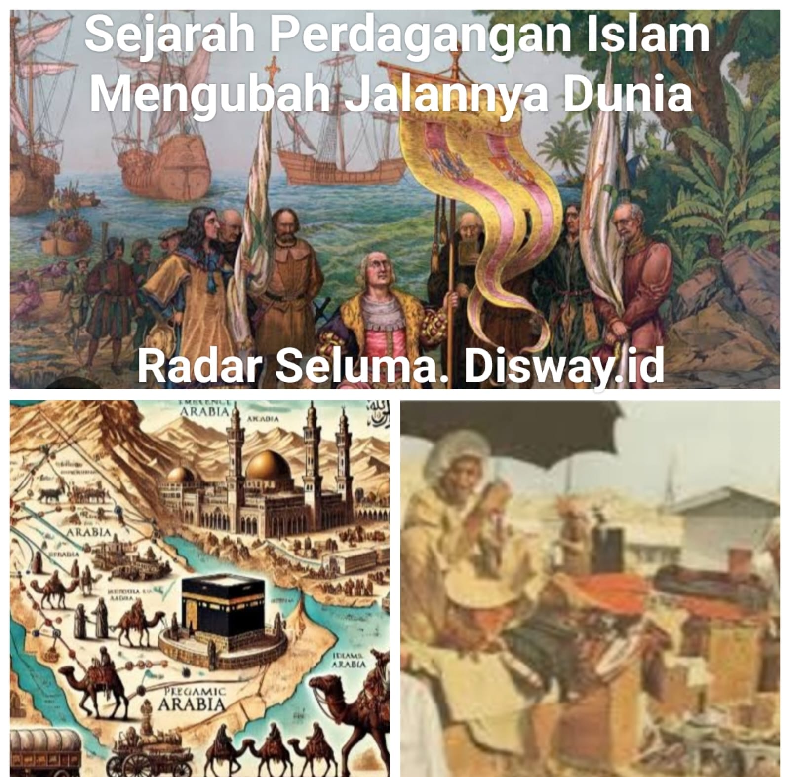 Sejarah Perdagangan Islam Yang Mengubah Jalannya Dunia.