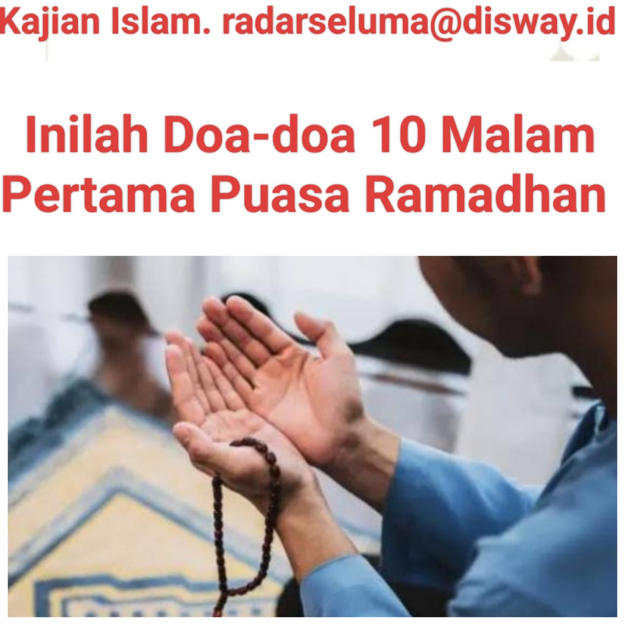 Ini lah Doa-doa Pada Setiap Malam Pada 10 Hari Pertama Bulan Ramadhan. Berikut Doanya