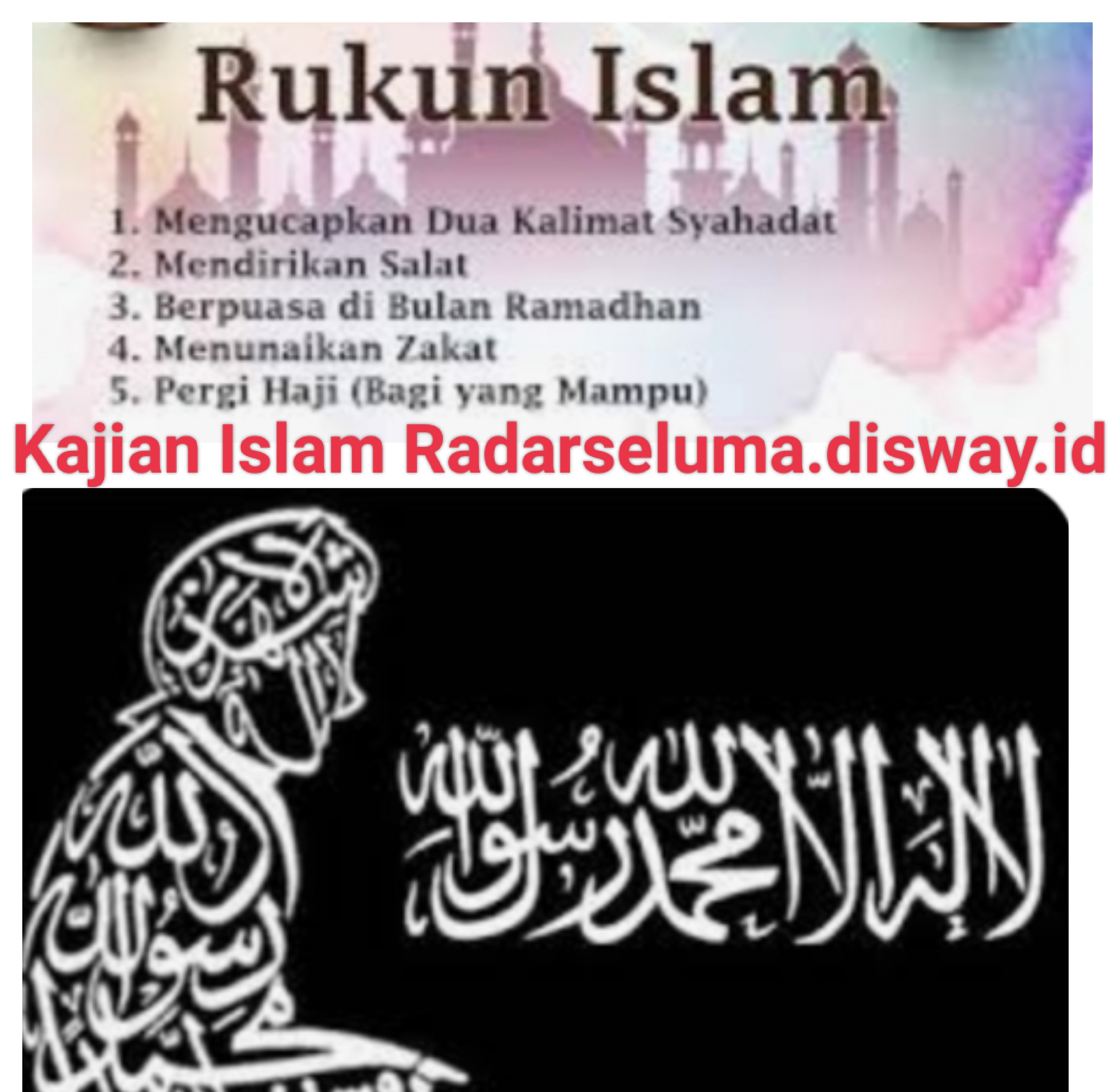  Kamu Umat Muslim Ini 5 Rukun Islam Wajib Kamu Tau & Kamu Lakukan 