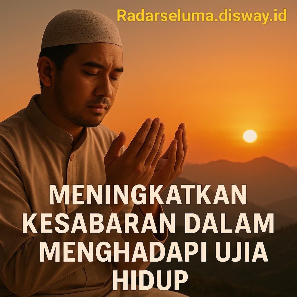 Meningkatkan Kesabaran Dalam Menghadapi Ujian