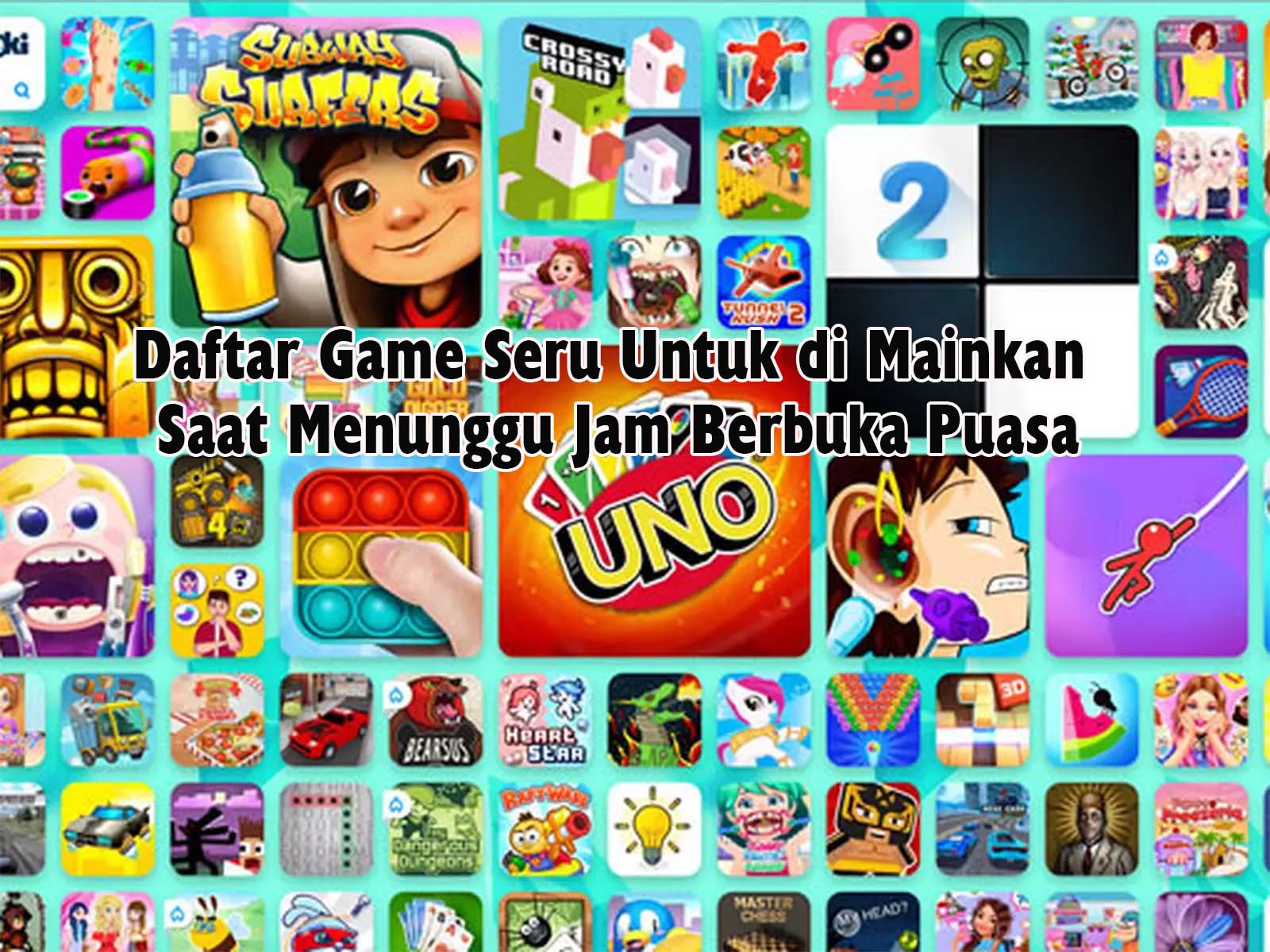 Daftar Game Seru yang Harus Anda Coba Ketika Menunggu Jam Berbuka Puasa!