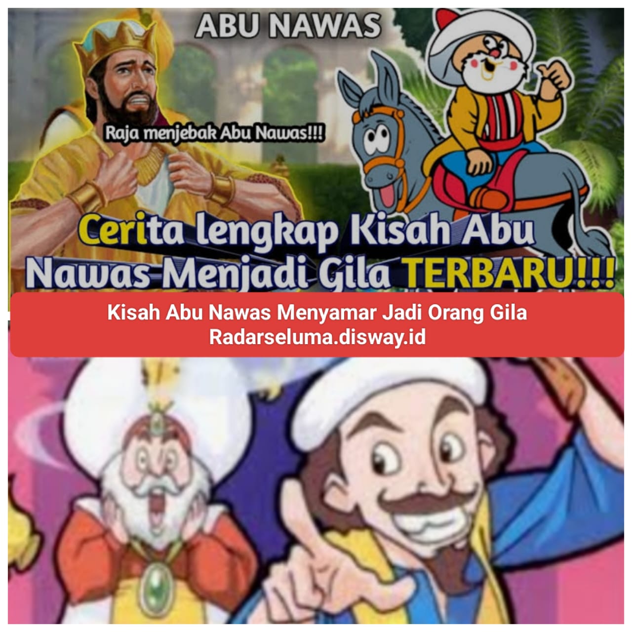 Kisah Abu Nawas Menyamar Jadi Orang Gila