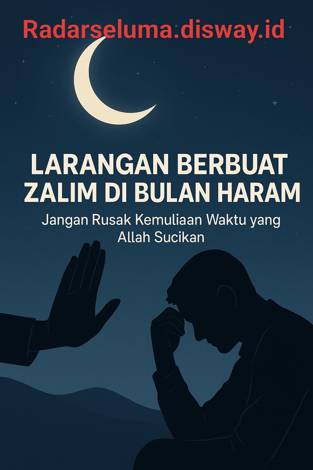 Larangan Berbuat Zalim di Bulan Haram