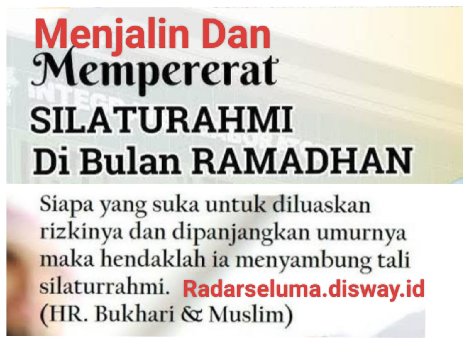 Menjalin Dan Mempererat Silaturahmi di Bulan Ramadhan
