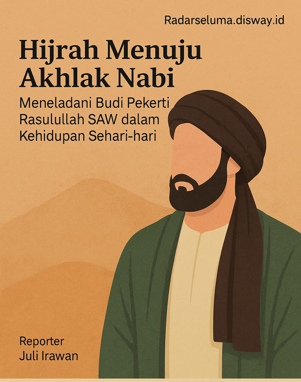 Hijrah Menuju Akhlak Nabi: Meneladani Budi Pekerti Rasulullah SAW dalam Kehidupan Sehari-hari