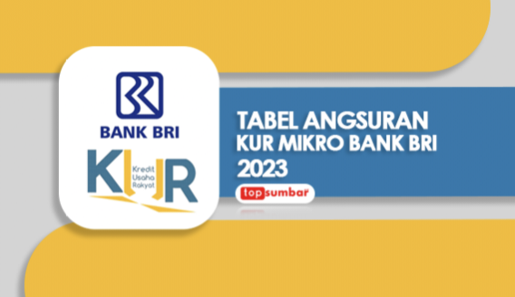 Tabel Angsuran KUR Mikro di Bank BRI Tahun 2023