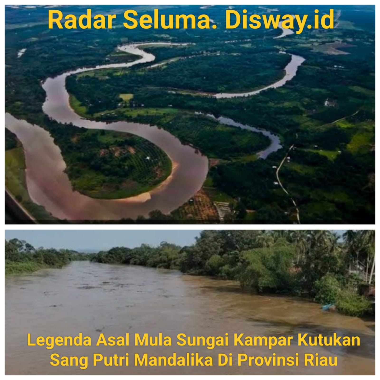 Legenda Asal Mula Sungai Kampar Dari Kutukan Sang Putri Mandalika Provinsi Riau