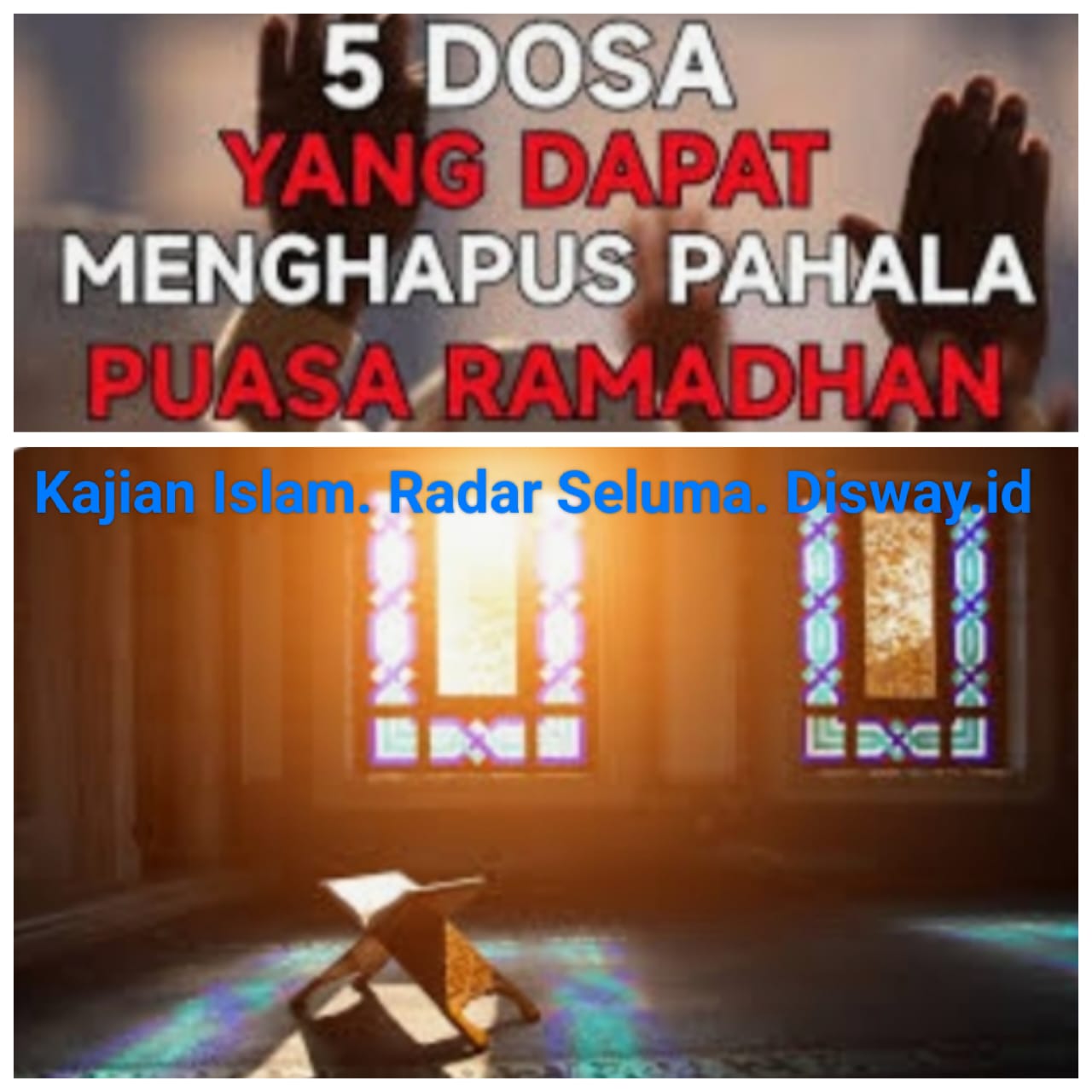 5 Dosa Yang Dapat Menghapus Pahala Puasa Ramadhan, Maka jangan Lakukan 5 Hal Itu..!!