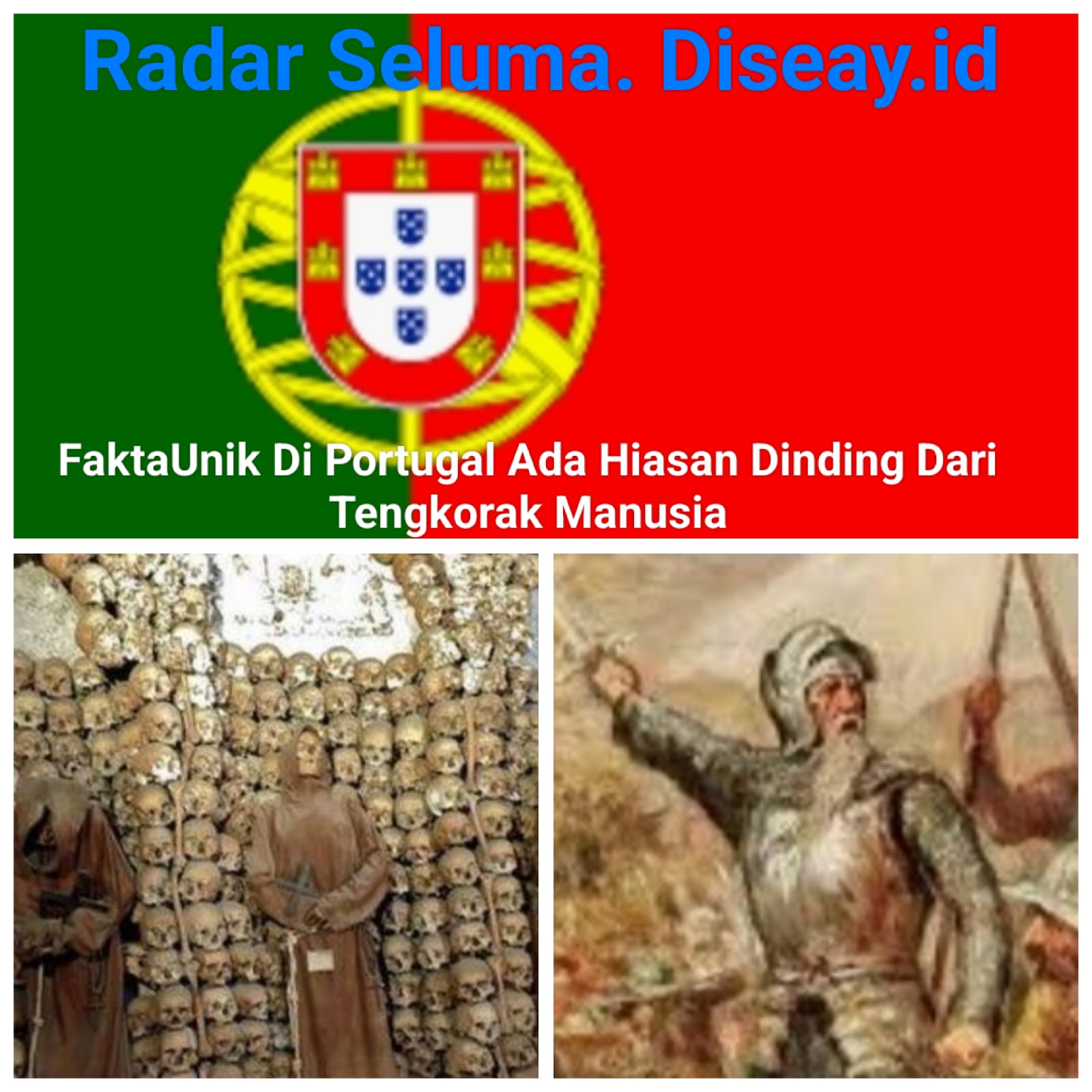 Inilah Fakta-fakta Unik Di Portugal Ada Hiasan Dari Tengkorak Manusia