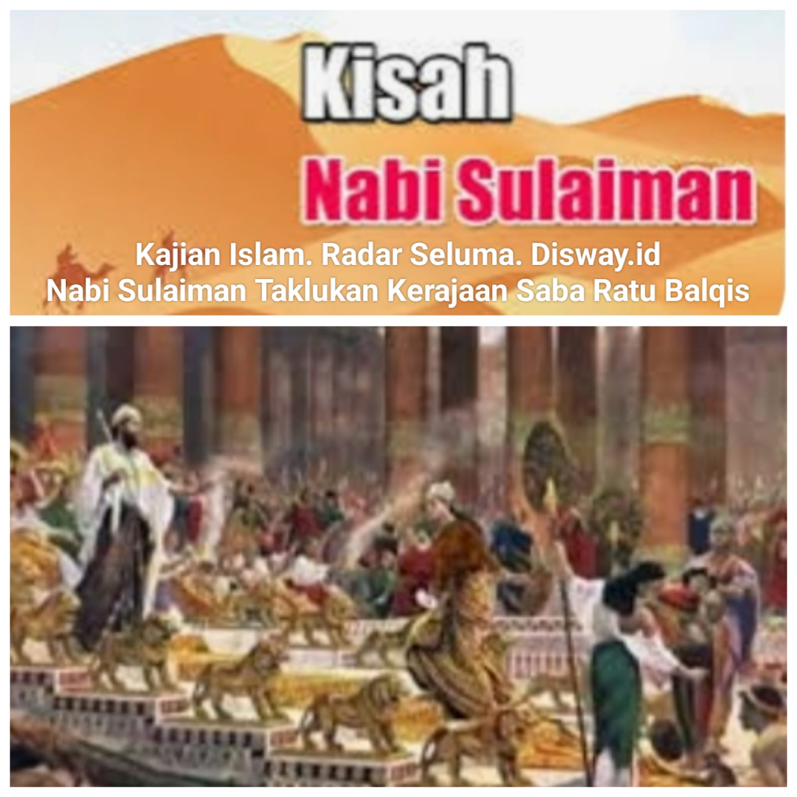 Kisah Nabi Sulaiman Taklukan Kerajaan Ratu Balqis Hingga Masuk Islam Part Dua