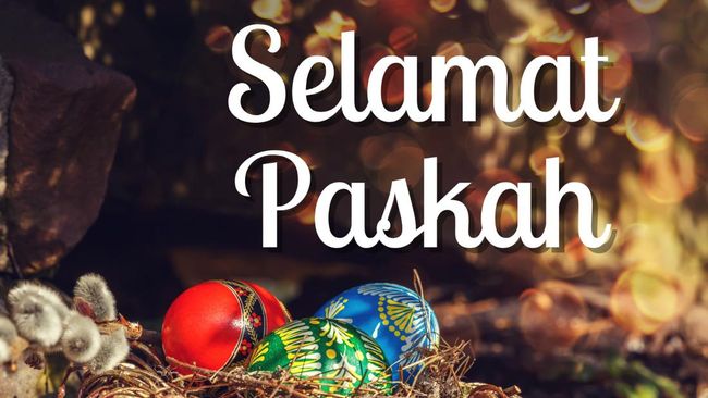 Selamat Paskah! Pilih Kata-kata Paskah Untuk Anda Kirim, Ada dalam Bahasa Inggris