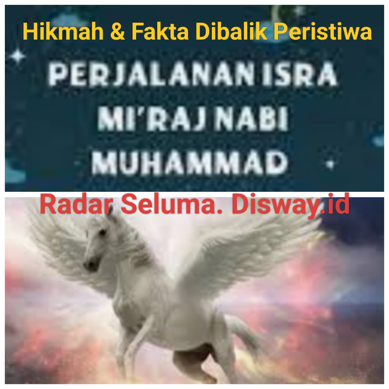 Hikmah Dan Fakta di Balik Sejarah Peristiwa Isra Mi’raj dalam Islam