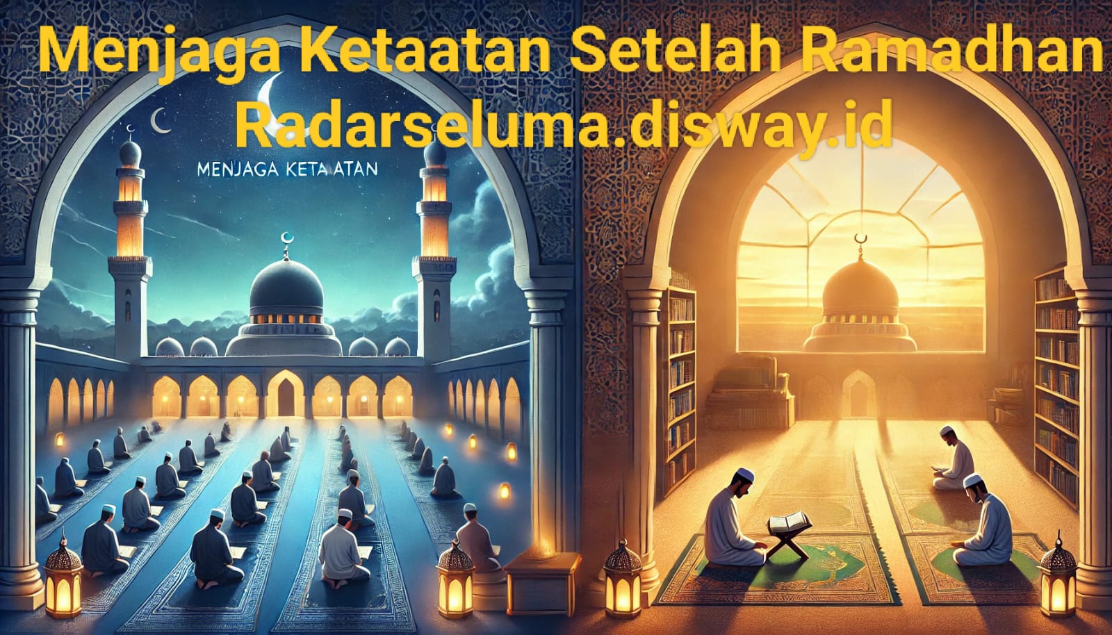 Menjaga Ketaatan Setelah Ramadhan
