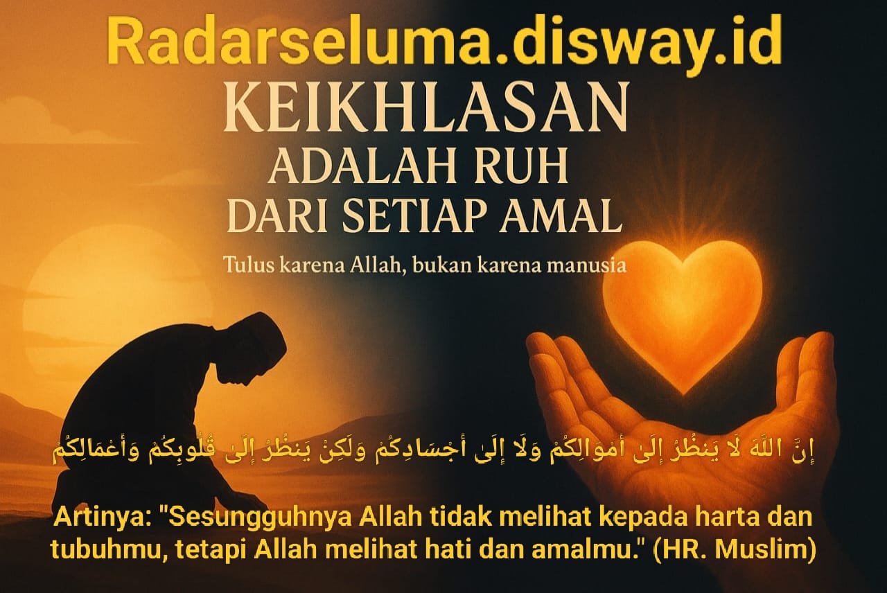 Menjaga Keikhlasan dalam Setiap Amal