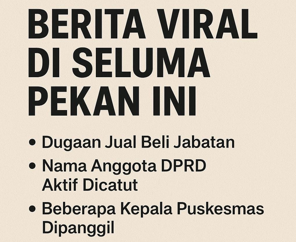 Berikut 13 Berita Panas Di Seluma, Soal Dugaan Jual Beli Jabatan Teratas!
