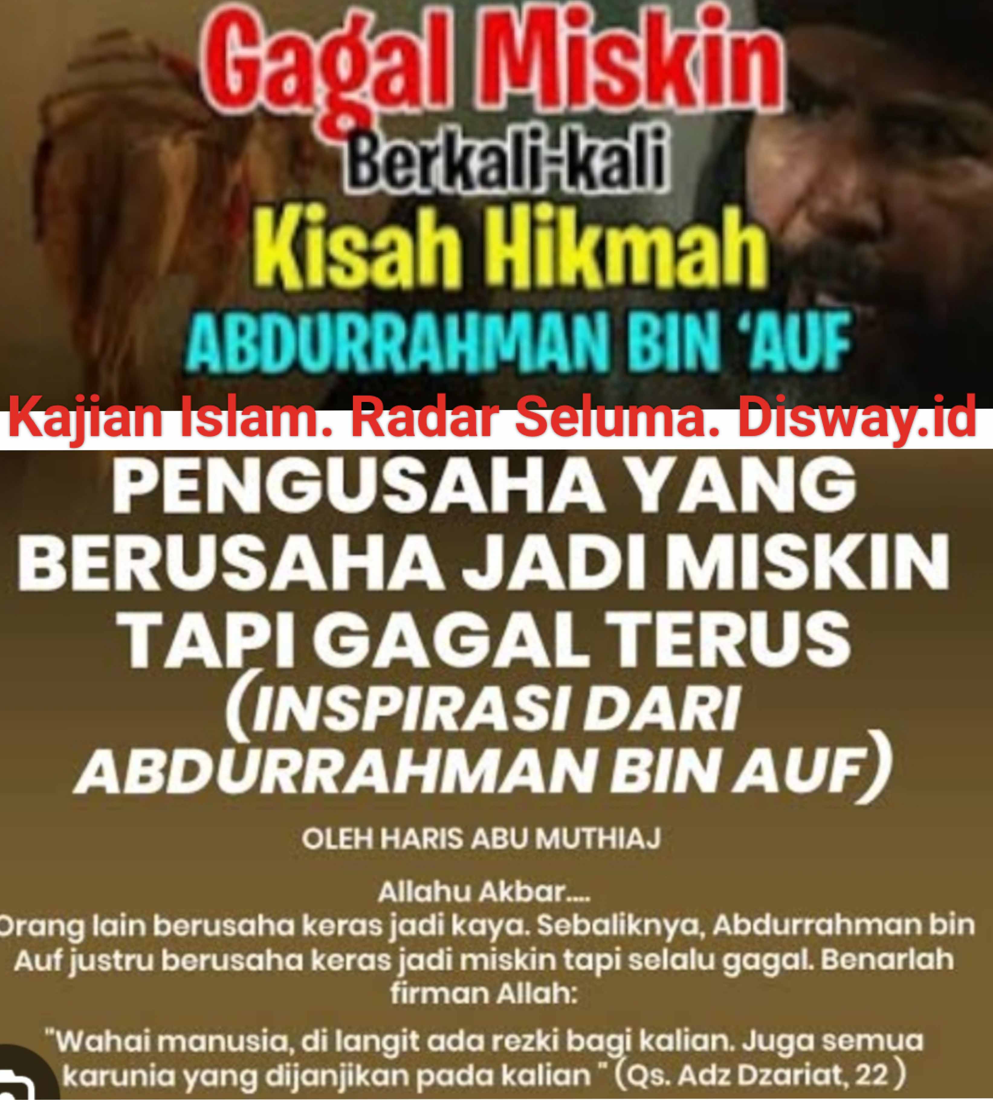  Kisah Abdurahman Bin Auf Sahabat Nabi Yang Gagal Miskin 