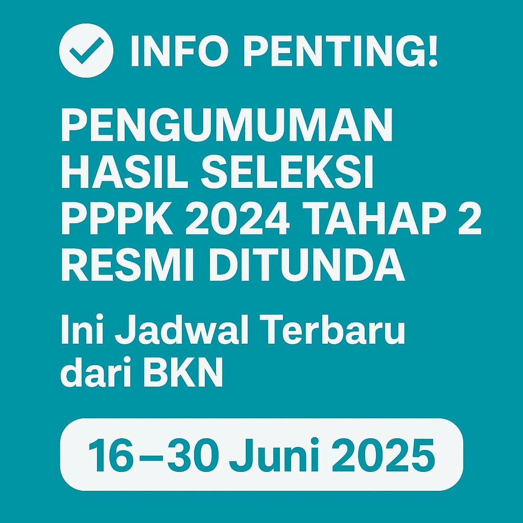 Info Penting! Terkait Seleksi PPPK 2024 Tahap 2, Dilanjutkan Atau Tidak? kalau Info Dari BKN Seperti Ini..Hade