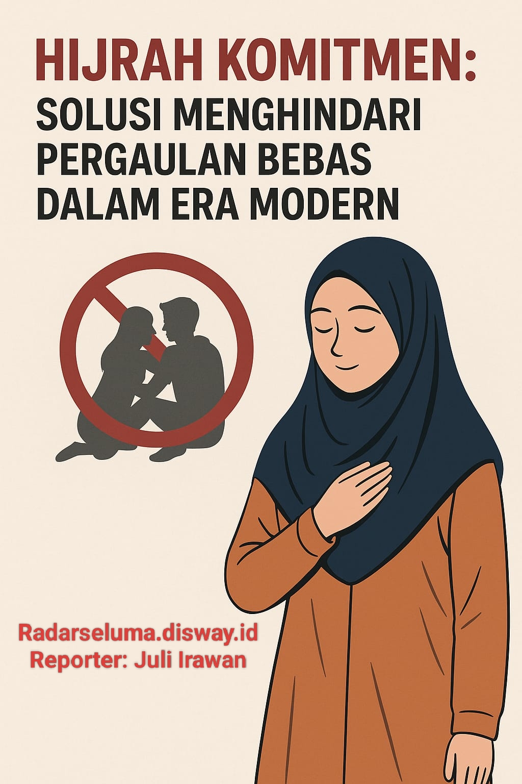 Hijrah Komitmen: Solusi Menghindari Pergaulan Bebas dalam Era Modern