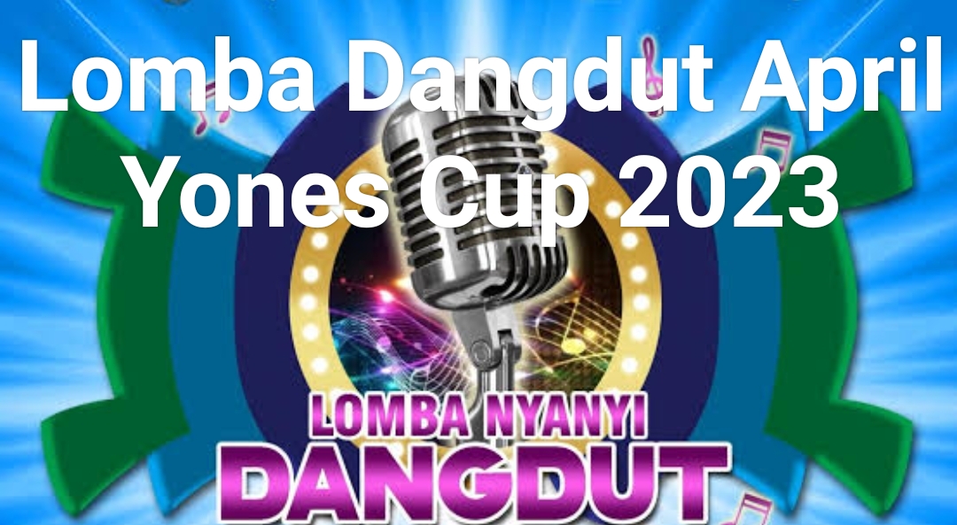  Gebyar Lomba Dangdut, April Yones Cup 2023