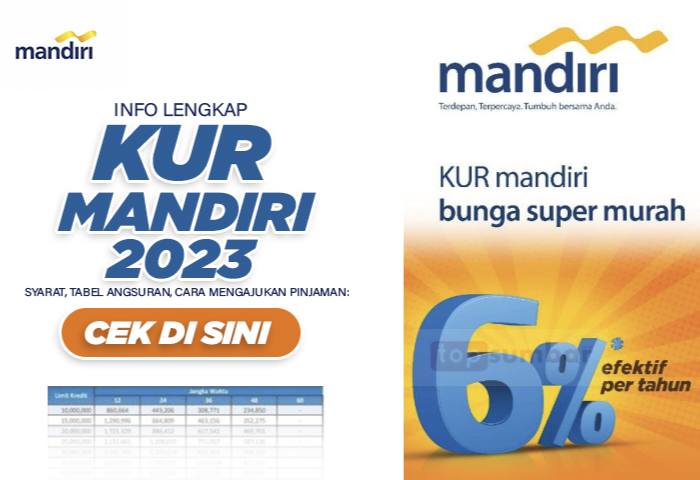 KUR Bank Mandiri,Syarat, Tabel Angsuran, Limit, Bunga Relatif, Cara Mengajukan Pinjaman Kredit Usaha Rakyat