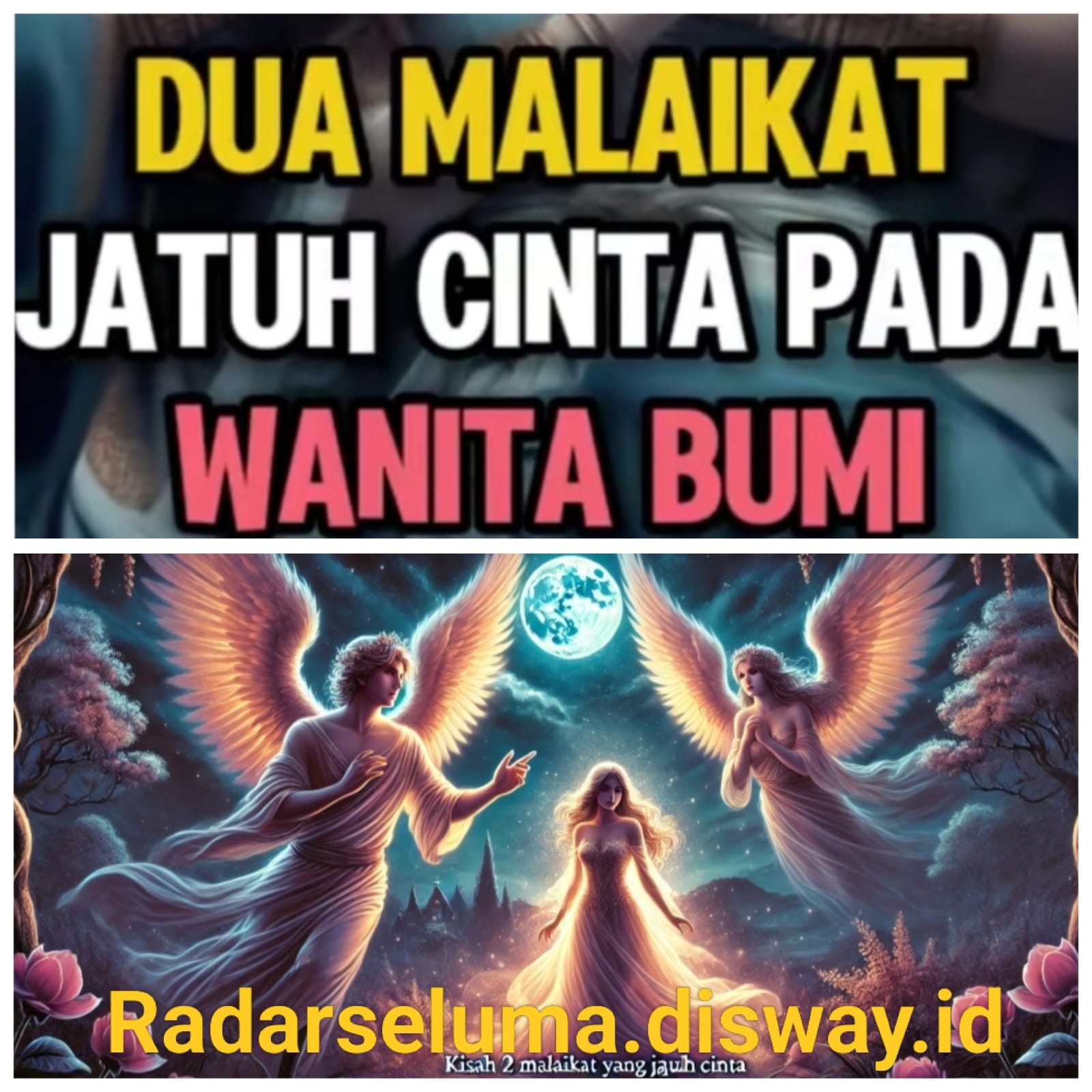 Dua Malaikat Jatuh Cinta Dengan Wanita Di Bumi Kok Bisa.?? Ini Kisahnya