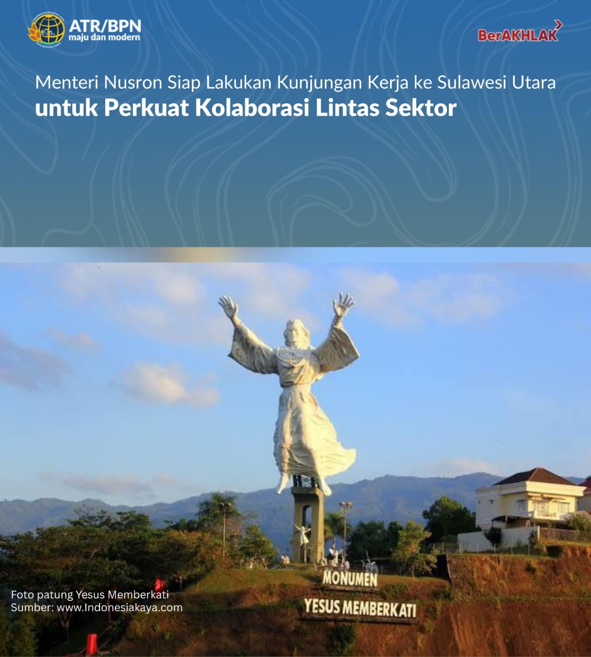 Menteri Nusron Lakukan Kunjungan Kerja ke Sulawesi Utara untuk Perkuat Kolaborasi Lintas Sektor