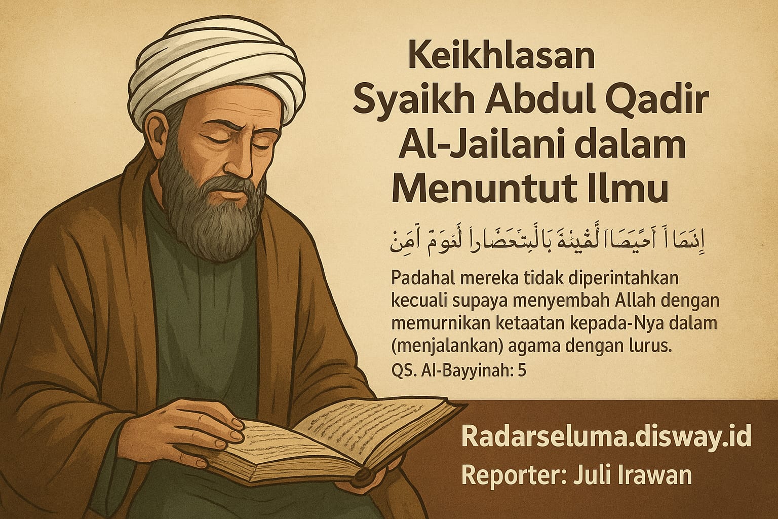 Keikhlasan Syaikh Abdul Qadir Al-Jailani dalam Menuntut Ilmu: Teladan Abadi bagi Penuntut Ilmu