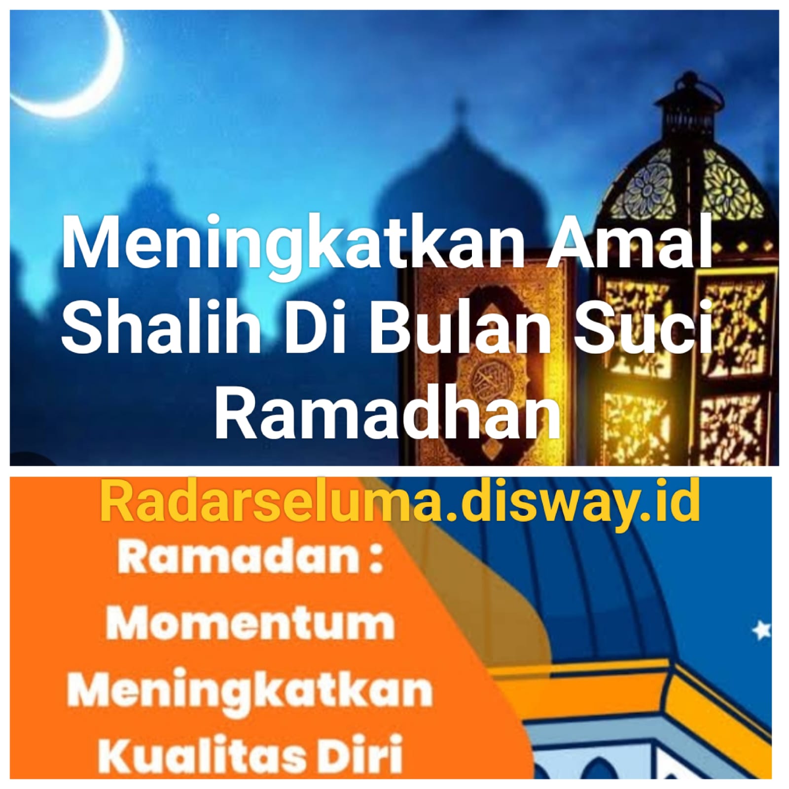 Meningkatkan Amal Shalih di Bulan Suci Ramadhan