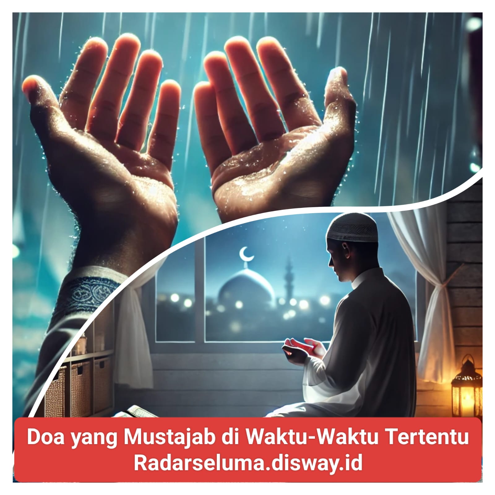 Doa yang Mustajab di Waktu-Waktu Tertentu