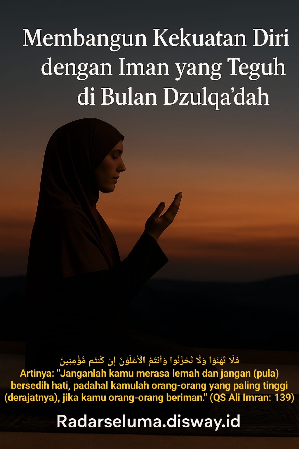 Membangun Kekuatan Diri dengan Iman yang Teguh di Bulan Dzulqa’dah