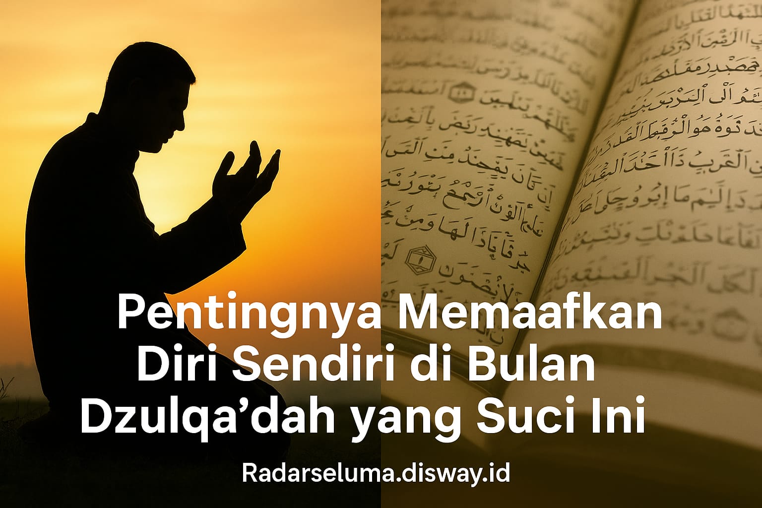 Pentingnya Memaafkan Diri Sendiri di Bulan Dzulqa’dah yang Suci Ini