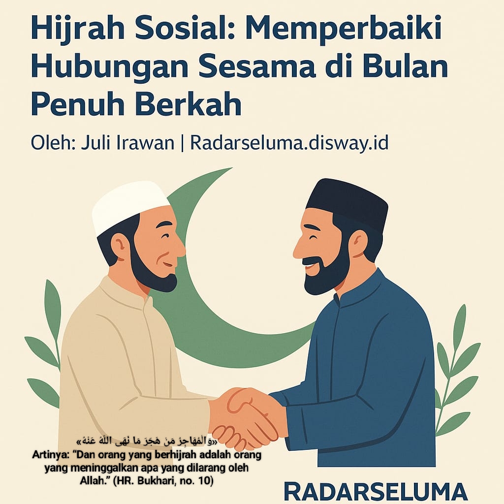 Hijrah Sosial: Memperbaiki Hubungan Sesama di Bulan Penuh Berkah
