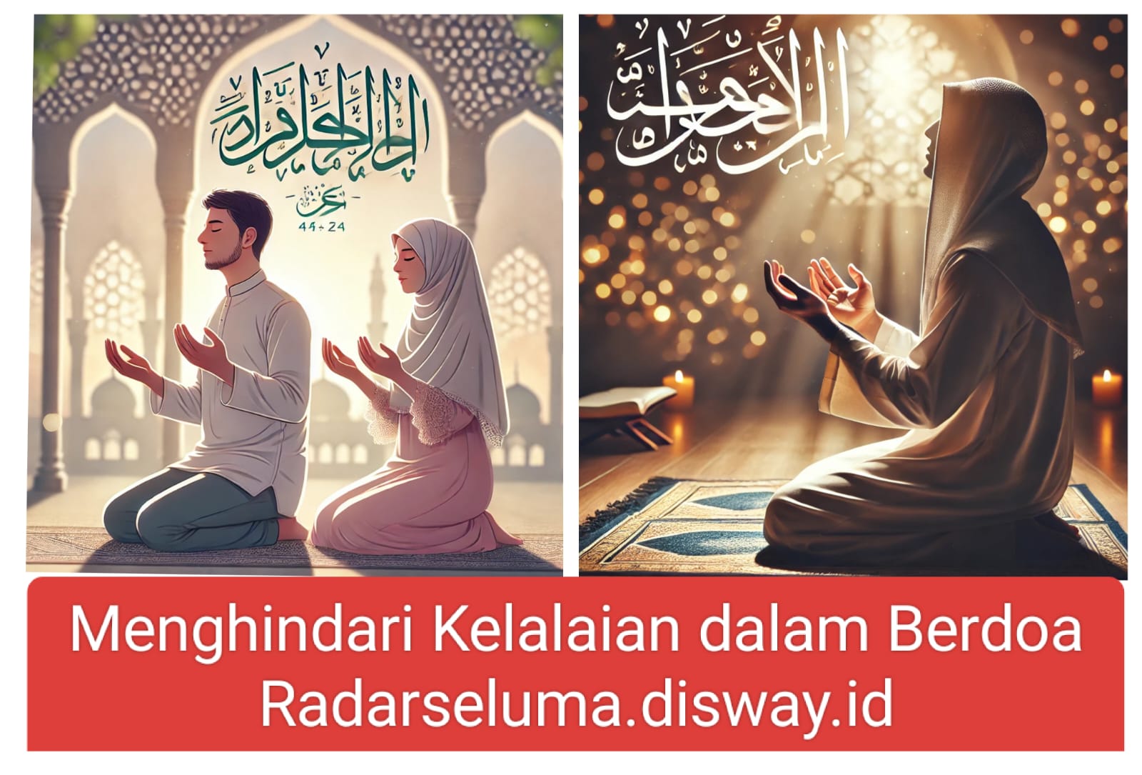 Menghindari Kelalaian dalam Berdoa