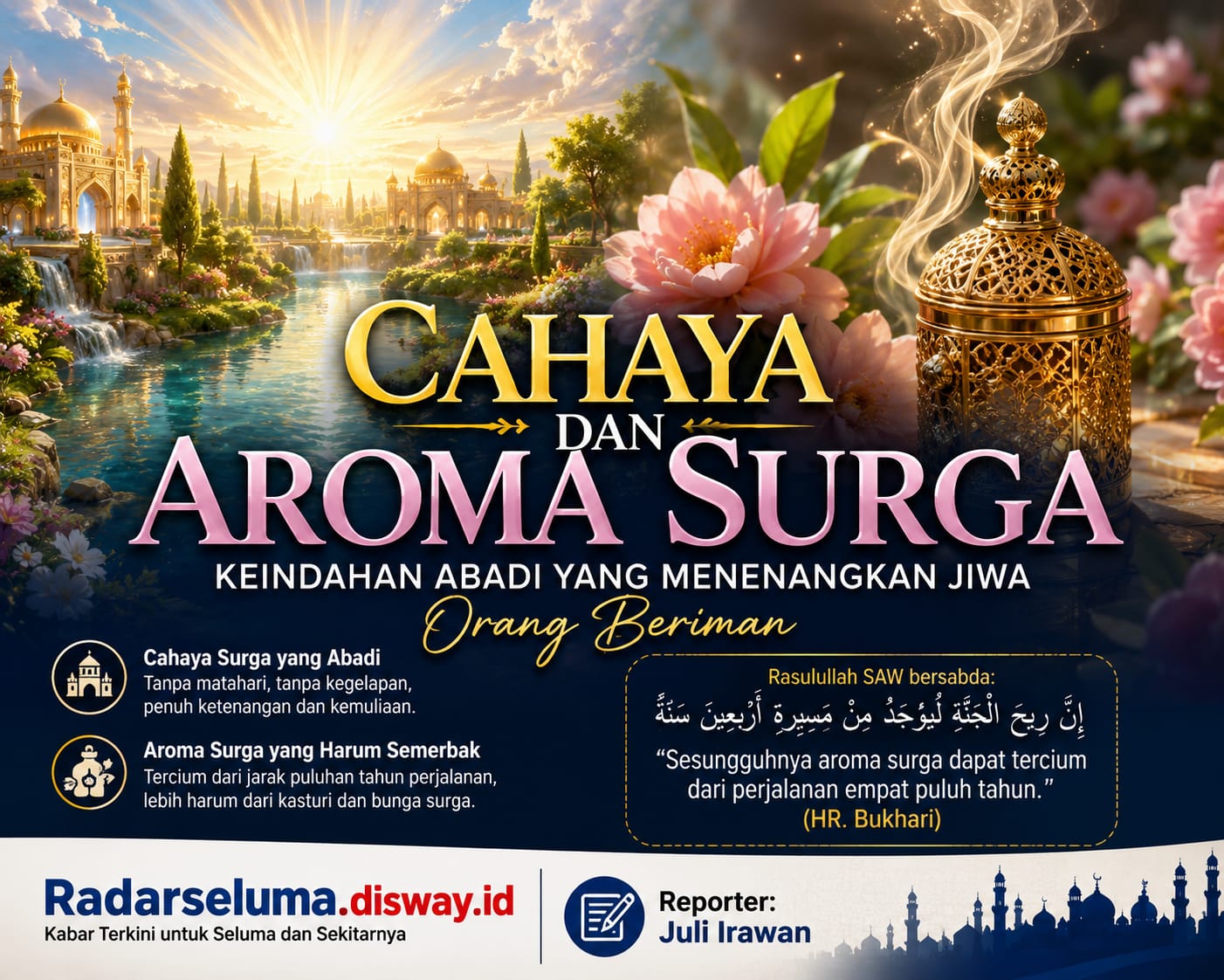 Cahaya dan Aroma Surga: Keindahan Abadi yang Menenangkan Jiwa Orang Beriman