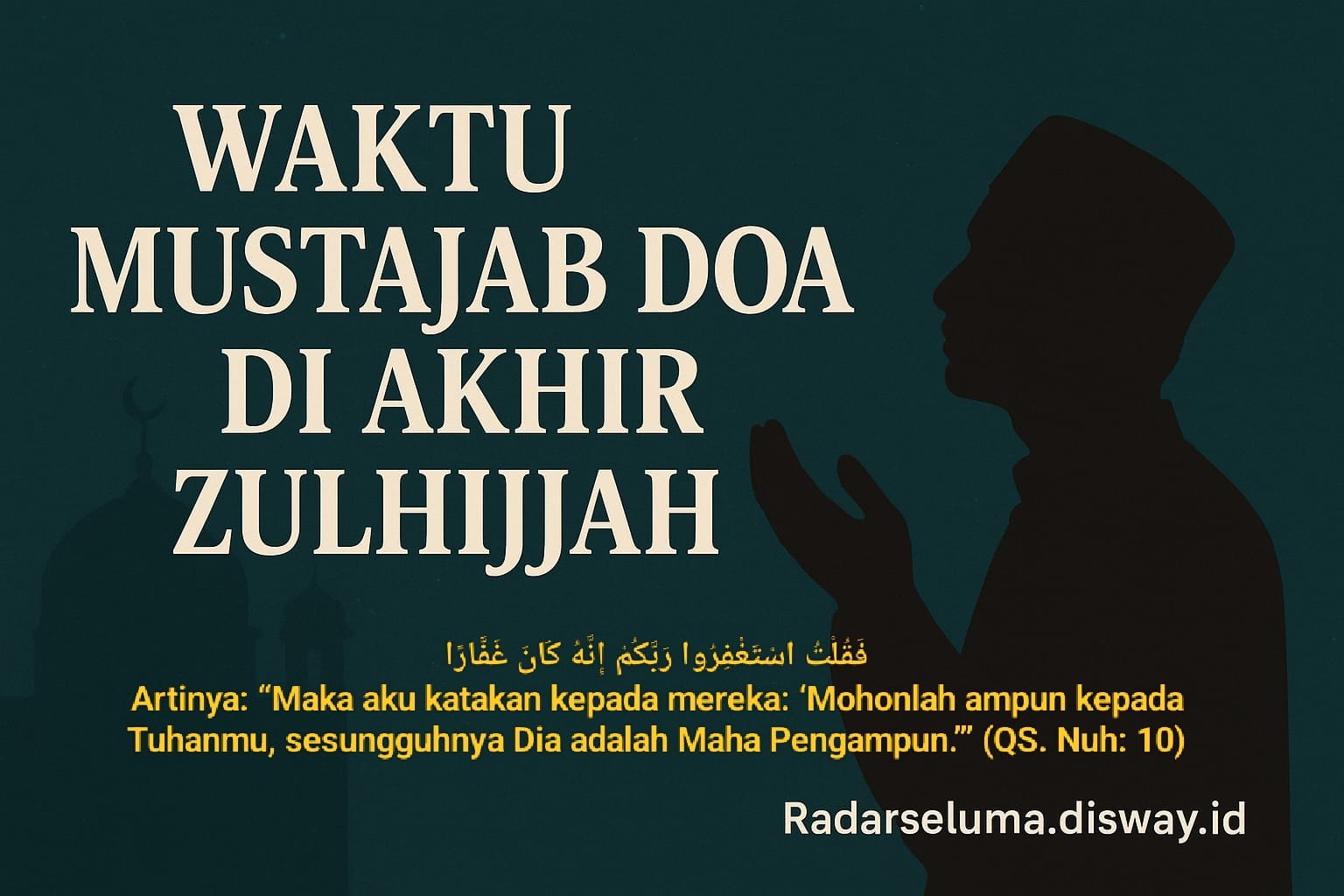 Waktu Mustajab Doa di Akhir Zulhijjah: Menyambut Tahun Baru Hijriah dengan Permohonan yang Diringankan Langit