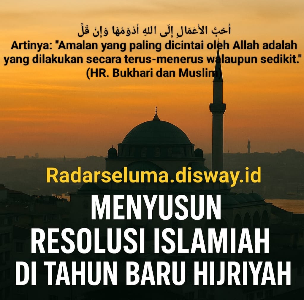 Menyusun Resolusi Islamiah di Tahun Baru Hijriyah: Menjadi Pribadi yang Lebih Taat dan Bermanfaat